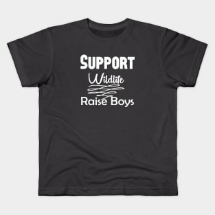 Support Wildlife Raise Boys, Mom Of Boys Shirt, Mom Of Boys Tshirt, Boy Mom Shirt, Boy Mom Tshirt, Boy Mom Gift, Mom Shirts Kids T-Shirt